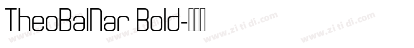 TheoBalNar Bold字体转换